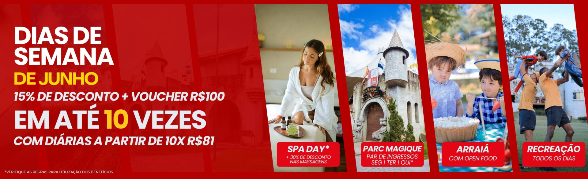Dias de Semana de Junho — 15% de desconto + voucher R$100, em até 10 vezes, com diárias a partir de 10x R$81. Spa Day, Parc Magique, Arraiá com Open Food e Recreação todos os dias.