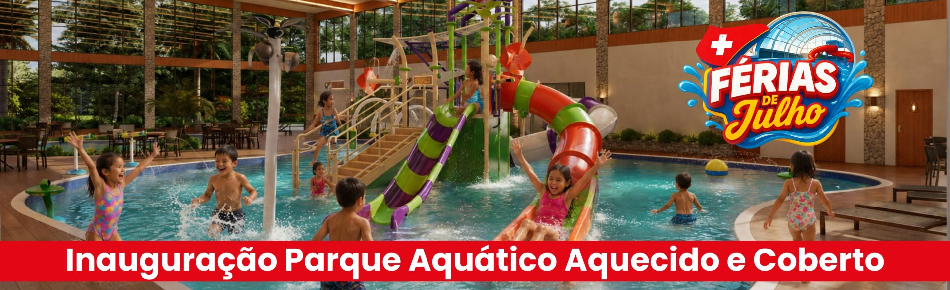 Férias de Julho no Le Canton — Inauguração do Parque Aquático Aquecido e Coberto